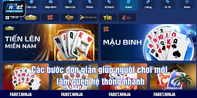 Các bước đơn giản giúp người chơi mới làm quen hệ thống nhanh
