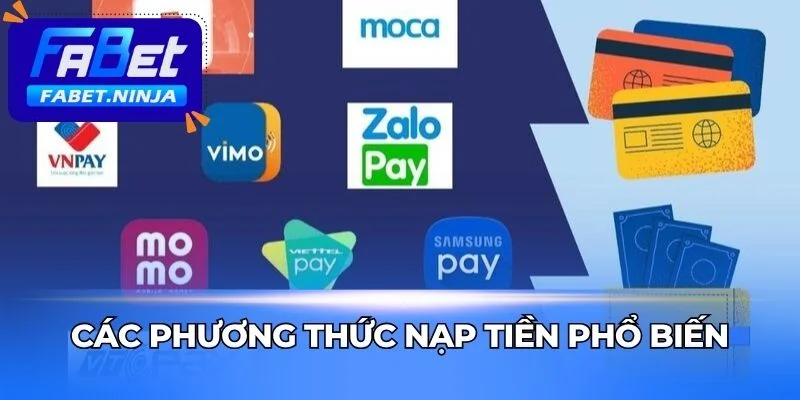 Phương thức nạp tiền phổ biến an toàn nhanh cho người chơi