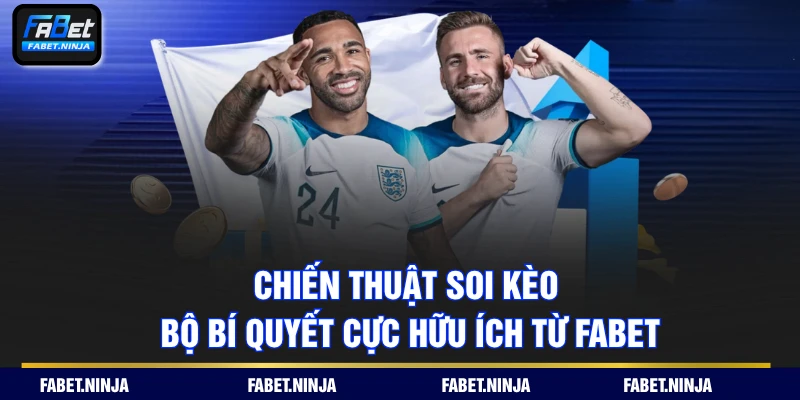 Chiến Thuật Soi Kèo - Bộ Bí Quyết Cực Hữu Ích Từ FABET