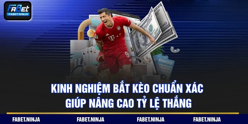 kinh nghiệm bắt kèo